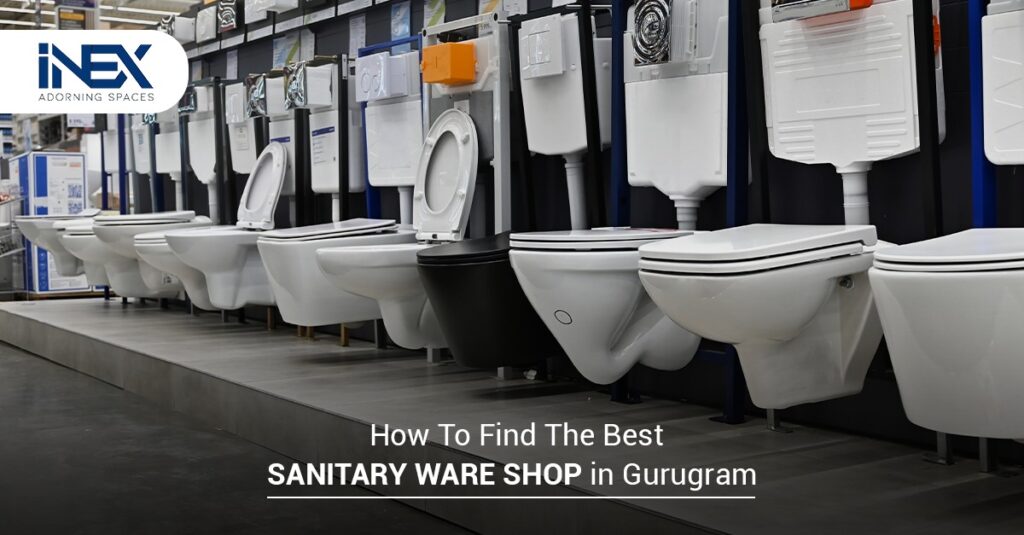 How To Find The Best Sanitary Ware Shop in Gurugram